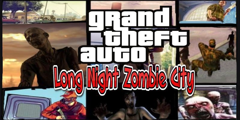 Download GTA Long Night Zombie City - Torrent Game for PC