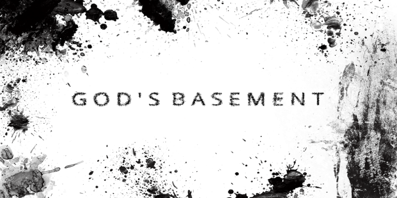 God’s Basement