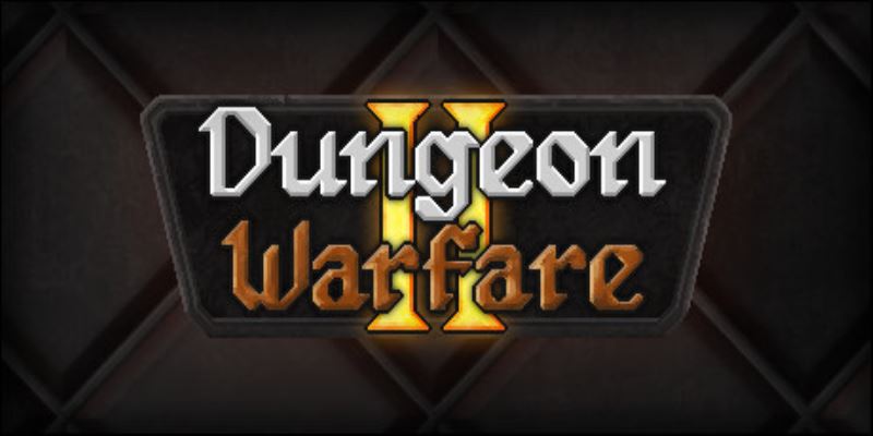 dungeon warfare 2 guide
